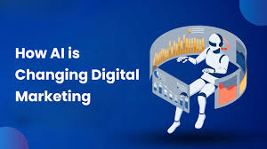 How AI is Transforming Digital Marketing
